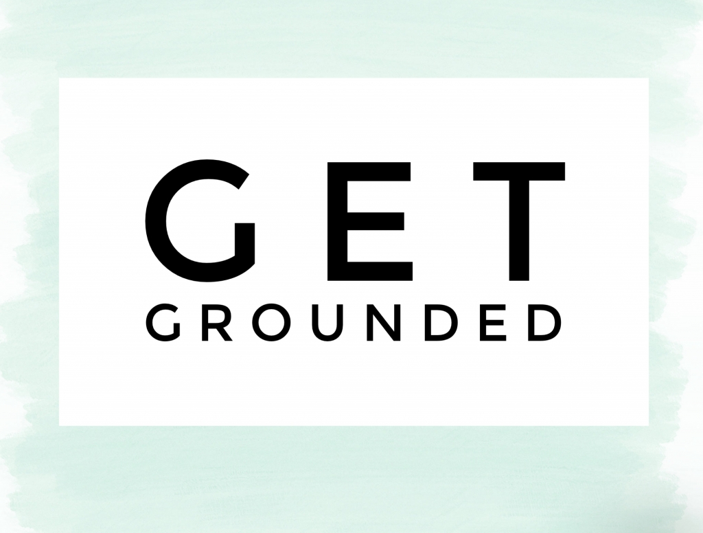 Get Grounded